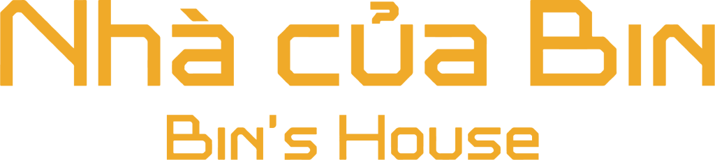  NHÀ CỦA BIN